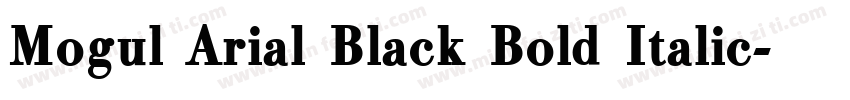 Mogul Arial Black Bold Italic字体转换